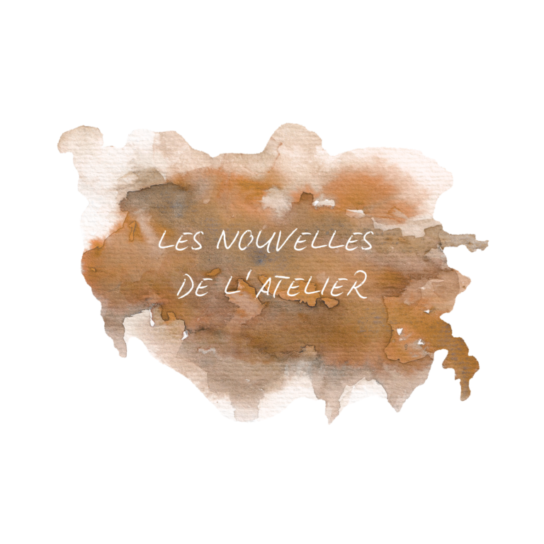 Les nouvelles de l&rsquo;atelier